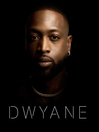 Cover image for Dwyane